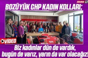Biz kadınlar dün de vardık, bugün de varız, yarın da var olacağız