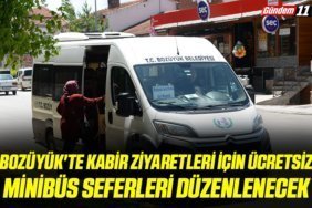 Bozüyük'te Kabir Ziyaretleri İçin Ücretsiz Minibüs Seferleri Düzenlenecek
