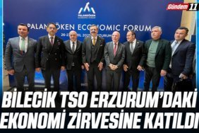 Bilecik TSO Erzurum’daki Ekonomi Zirvesine Katıldı
