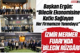 İzmir Mermer Fuarı’nda Bilecik Rüzgârı