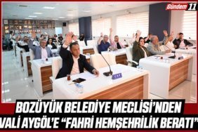 BOZÜYÜK BELEDİYE MECLİSİ’NDEN VALİ AYGÖL’E FAHRİ HEMŞEHRİLİK BERATI”
