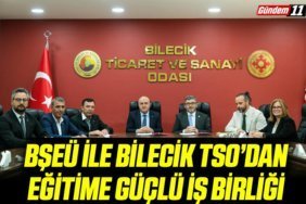 BŞEÜ ile Bilecik TSO’dan Eğitime Güçlü İş Birliği
