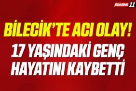 bilecikte acı olay