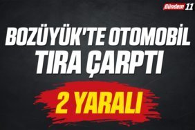 Bozüyük'te otomobil Tıra Çarptı