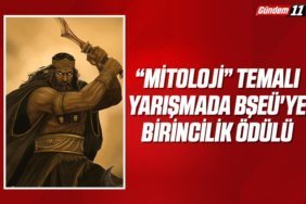 “Mitoloji” Temalı Yarışmada BŞEÜ'ye Birincilik Ödülü