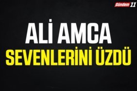 ali amca sevenlerini üzdü,