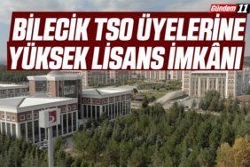 Bilecik TSO Üyelerine Yüksek Lisans İmkânı