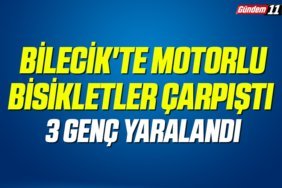 Bilecik'te motorlu bisikletler çarpıştı 3 genç yaralandı