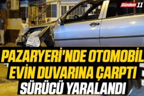 Pazaryeri'nde otomobil evin duvarına çarptı sürücü yaralandı