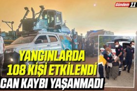 Yangınlarda 108 Kişi Etkilendi, Can Kaybı Yaşanmadı