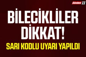 Bilecik İçin Sarı Kodlu Uyarı