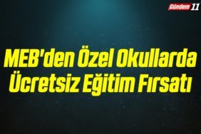 MEB'den Özel Okullarda Ücretsiz Eğitim Fırsatı