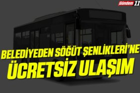 Belediyeden Söğüt Şenlikleri’ne Ücretsiz Ulaşım
