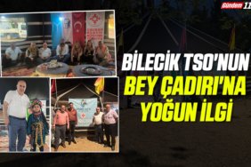 Bilecik TSO'nun Bey Çadırı'na yoğun ilgi