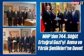 MHP’den 744. Söğüt Ertuğrul Gazi’yi Anma ve Yörük Şenlikleri’ne Davet