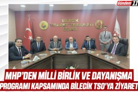 MHP’den Millî Birlik ve Dayanışma Programı Kapsamında Bilecik TSO’ya Ziyaret