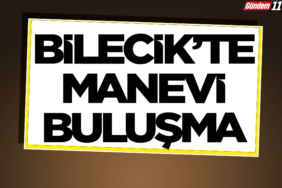 Bilecik'te Manevi Buluşma