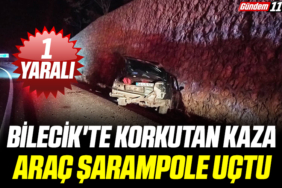 Bilecik'te korkutan Kaza Araç Şarampole Uçtu