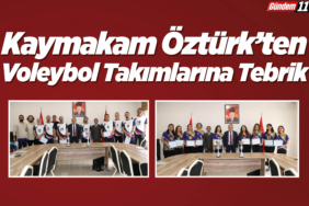 Kaymakam Öztürk’ten Voleybol Takımlarına Tebrik