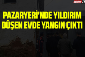Pazaryeri'nde yıldırım düşen evde yangın çıktı