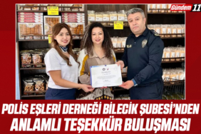 Polis Eşleri Derneği Bilecik Şubesi’nden Anlamlı Teşekkür Buluşması