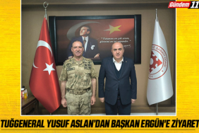 Tuğgeneral Yusuf Aslan’dan Başkan Ergün'e Ziyaret