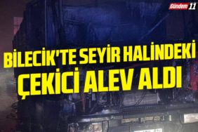 Bilecik'te seyir halindeki çekici alev aldı