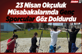23 Nisan Okçuluk Müsabakalarında Genç Sporcular Göz Doldurdu