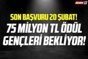 75 Milyon TL Ödül Gençleri Bekliyor