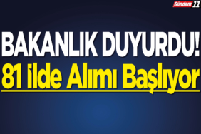 81 İlde Alımı Başlıyor