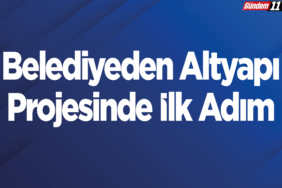 Altyapı Projesinde İlk Somut Adım