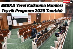 BEBKA Yerel Kalkınma Hamlesi Teşvik Programı 2026 Tanıtıldı