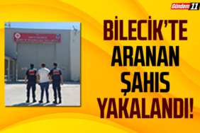 BİLECİK’TE ARANAN ŞAHIS YAKALANDI!
