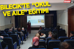 BİLECİK’TE “OKUL VE AİLE” EĞİTİMİ