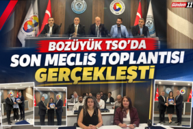 BOZÜYÜK TSO’DA SON MECLİS TOPLANTISI GERÇEKLEŞTİ