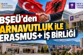BŞEÜ’den Arnavutluk ile Erasmus+ İş Birliği