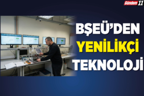 BŞEÜ’den Yenilikçi Teknoloji