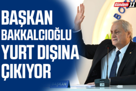 Başkan Bakkalcıoğlu Yurt Dışına Çıkıyor