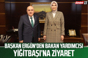 Başkan Ergün'den Bakan Yardımcısı Yiğitbaşı’na Ziyaret
