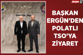 Başkan Ergün'den Polatlı TSO'ya Ziyaret