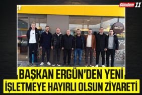 Başkan Ergün'den Yeni işletmeye Hayırlı Olsun Ziyareti