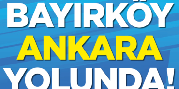 Bayırköy Ankara Yolunda!