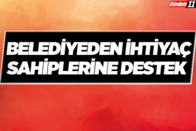 Belediyeden İhtiyaç Sahiplerine Destek