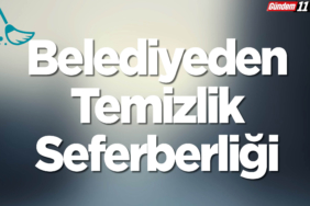 Belediyeden Temizlik Seferberliği