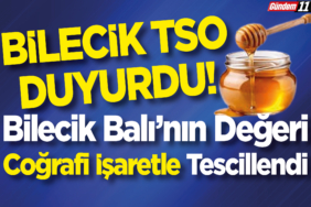 Bilecik Balı’nın Değeri Coğrafi İşaretle Tescillendi