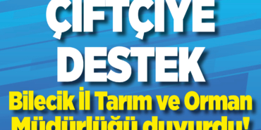 Bilecik İl Tarım ve Orman Müdürlüğü duyurdu!