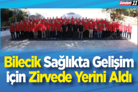 Bilecik, Sağlıkta Gelişim İçin Zirvede Yerini Aldı