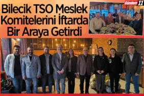 Bilecik TSO Meslek Komitelerini İftarda Bir Araya Getirdi