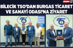 Bilecik TSO’dan Burgas Ticaret ve Sanayi Odası’na Ziyaret