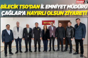 Bilecik TSO’dan İl Emniyet Müdürü Çağlar’a Hayırlı Olsun Ziyareti